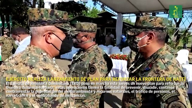 Ejército realiza lanzamiento de plan para reforzar la frontera con Haití