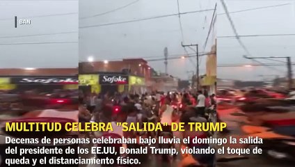 Personas celebran la salida de Trump violando el toque de queda