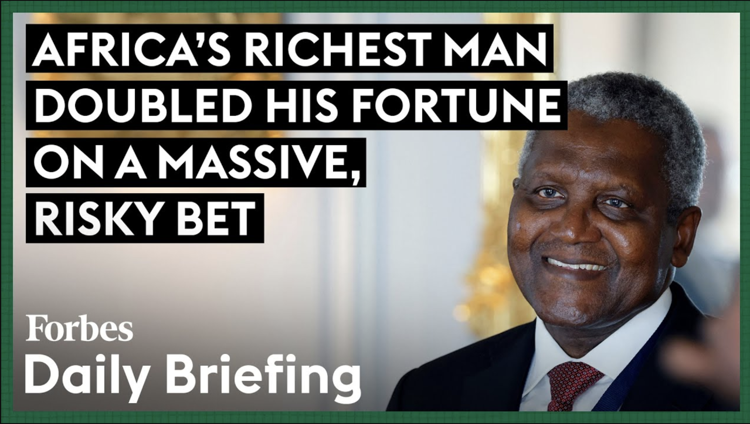 African Billionaire Doubles His Wealth with  Billion Wager