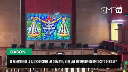 [#Reportage] Gabon : Le ministère de la Justice recense les grévistes, vers une répression ou une sortie de crise ?