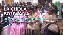 La chola boliviana en camino a ser patrimonio cultural e inmaterial