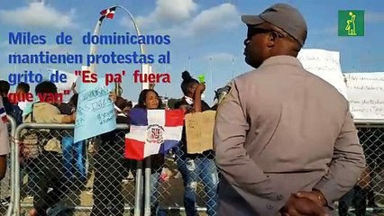 Miles de dominicanos mantienen protestas al grito de "Es pa' fuera que van"
