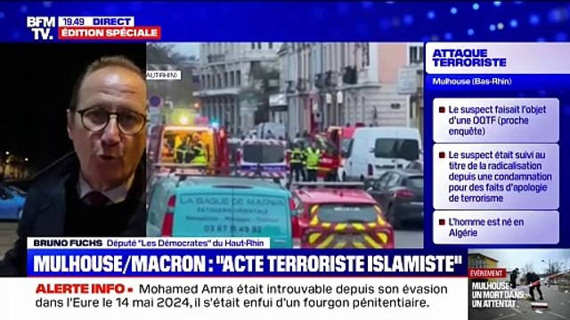 Attaque terroriste à Mulhouse: Le choc est très fort , réagit Bruno Fuchs (Les Démocrates)