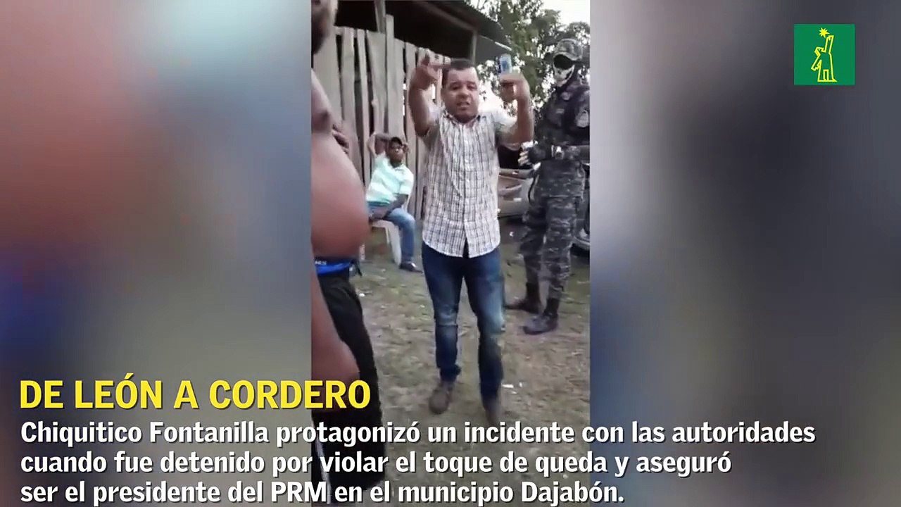 Dirigente del PRM que enfrentó a la autoridades tras violar el toque de queda pasó de león a cordero