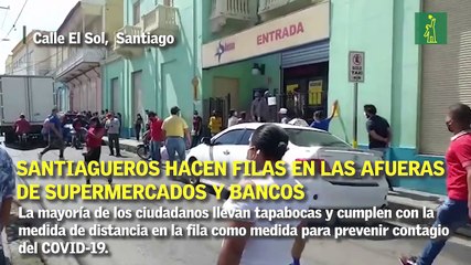 Los santiagueros hacen filas en las afueras de supermercados y bancos