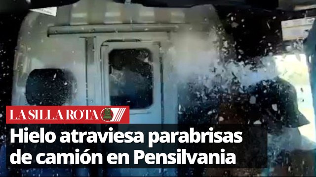 Trozo de hielo atravesó el parabrisas de un camión en la autopista de Pensilvania