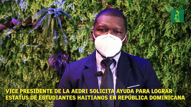 Vice presidente de la (AEDRI) de la (UCSD) Solicita ayuda para lograr estatus de estudiantes haitianos en República dominicana.