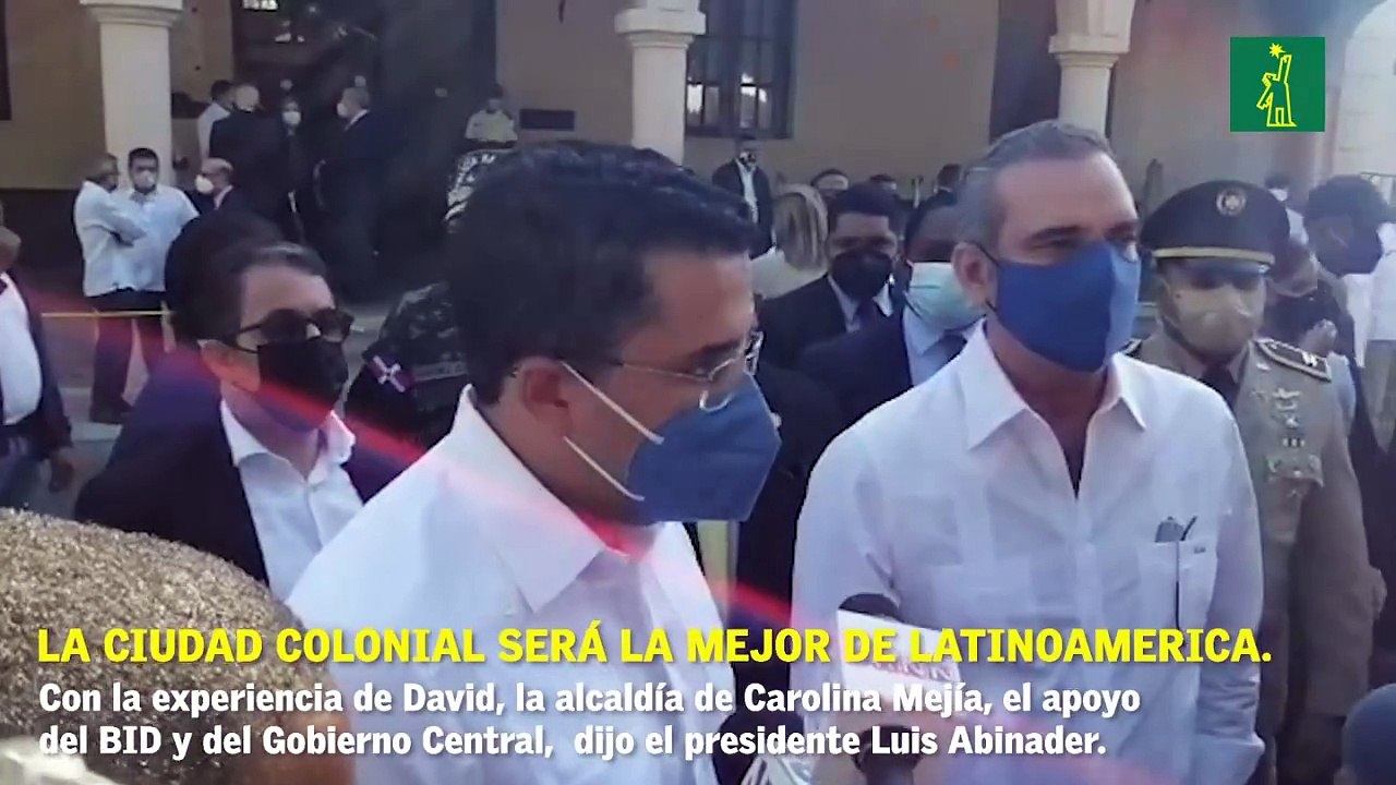 El presidente de la República, Luis Abinader dijo que que la Ciudad Colonial será convertida en la mejor de Latinoamerica.