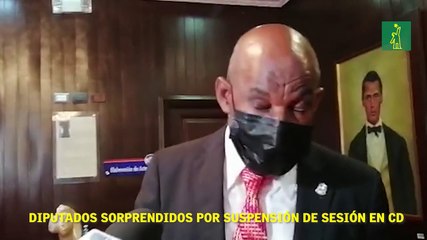 Diputados sorprendidos por suspensión de sesión en CD.
