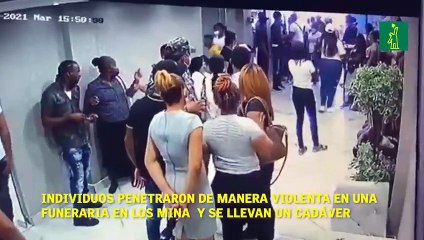 Individuos penetraron de manera violenta en una funeraria en Los Mina  y se llevan un cadáver.