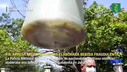 Policía apresa mujer mientras elaboraba bebida fraudulenta