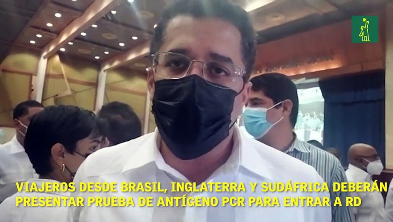 Viajeros desde Brasil, Inglaterra y Sudáfrica deberán presentar prueba De antígeno PCR para entrar a RD.