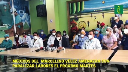 Médicos del Marcelino Vélez amenazan con  paralizar labores el próximo martes.