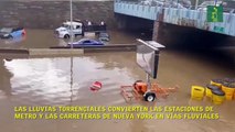 Las lluvias torrenciales convierten las estaciones de metro y las carreteras de Nueva York en vías fluviales