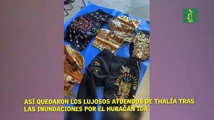 Así quedaron los lujosos atuendos de Thalía tras las inundaciones por la huracán Ida