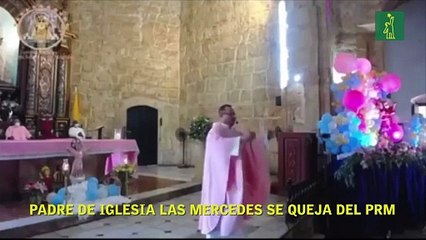 Padre de iglesia Las Mercedes se queja del PRM