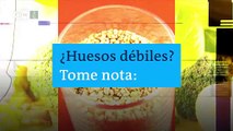 Tres alimentos para tener unos huesos fuertes y sanos