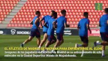 El Atlético de Madrid se prepara para enfrentarse al Elche