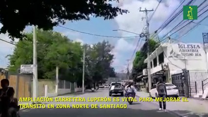 Ampliación carretera Luperón es vital para mejorar el tránsito en zona norte de Santiago