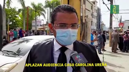 Aplazan audiencia caso Carolina Ureña