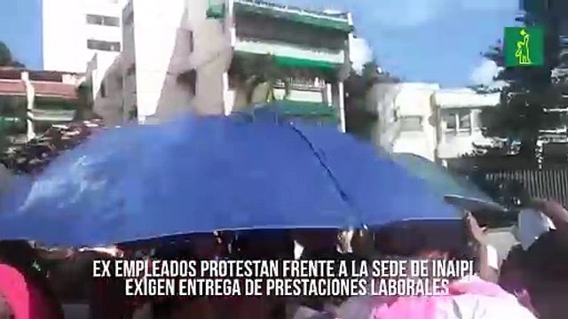 Exempleados protestan frente a la sede de Inaipi, exigen entrega de prestaciones laborales
