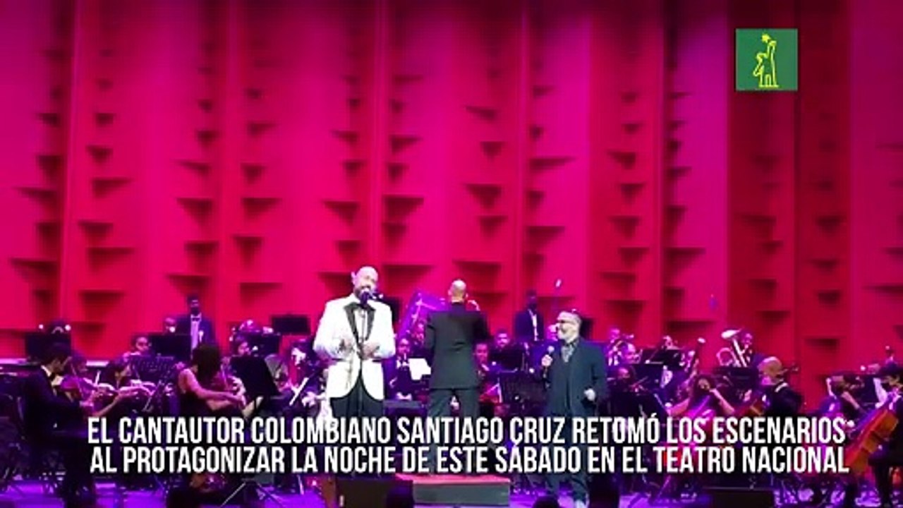 El cantautor colombiano Santiago Cruz retomó los escenarios  al protagonizar la noche de este sábado en el Teatro Nacional