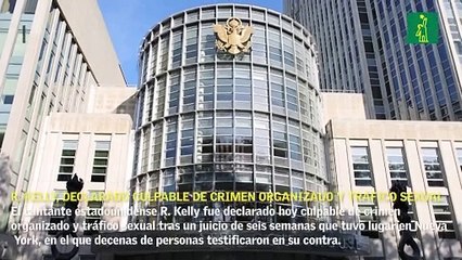 Cantante R. Kelly, declarado culpable de crimen organizado y tráfico sexual