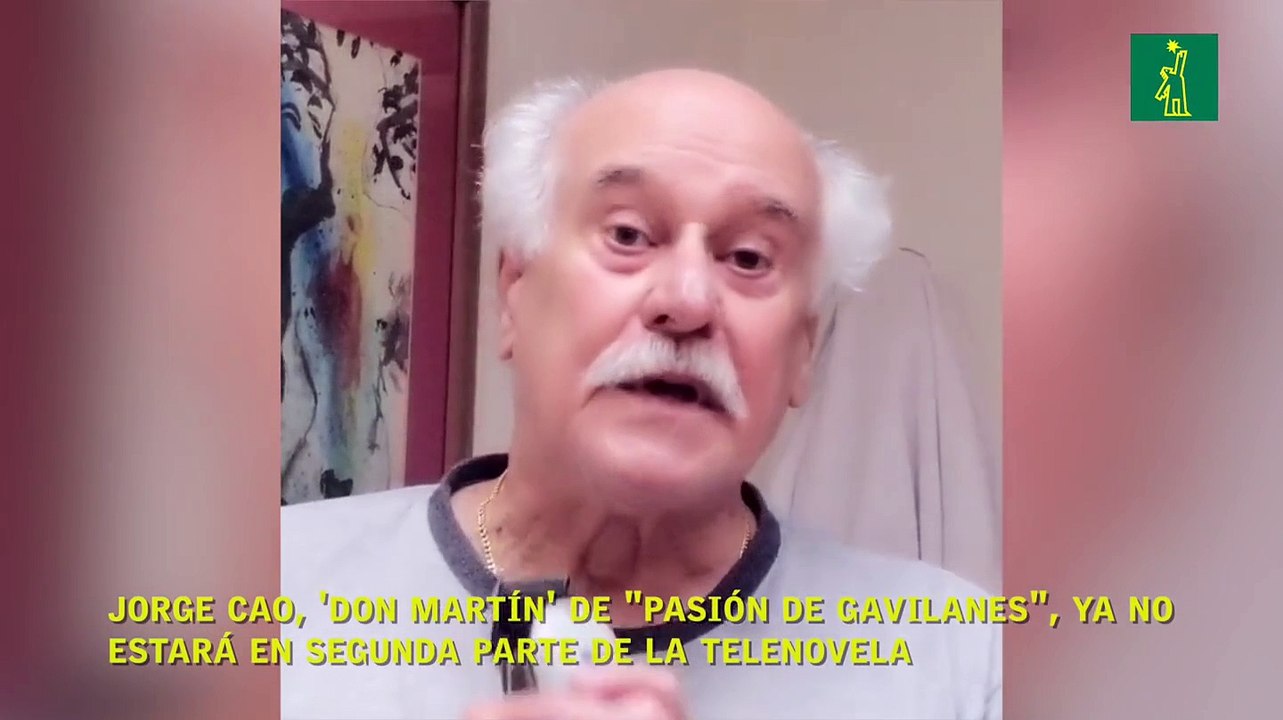 Jorge Cao, 'don Martín' de "Pasión de Gavilanes", ya no estará en segunda parte de la telenovela