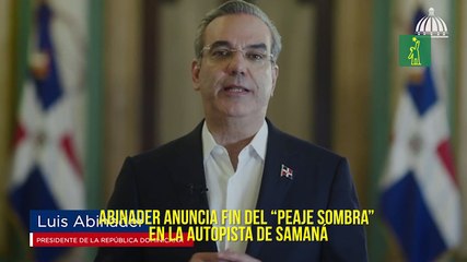 Abinader anuncia fin del “peaje sombra” en la autopista de Samaná