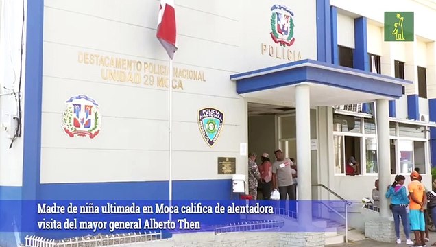 Madre de niña ultimada en Moca califica de alentadora visita del mayor general Alberto Then