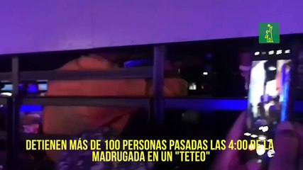 Detienen más de 100 personas pasadas las 4:00 de la madrugada en un "teteo"