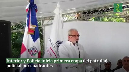 Interior y Policía inicia primera etapa del patrullaje policial por cuadrantes