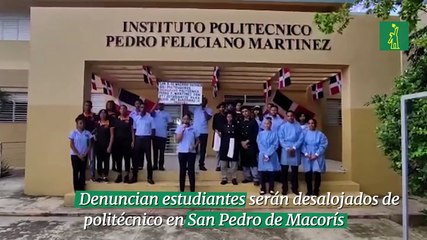 Denuncian estudiantes serán desalojados de politécnico en San Pedro de Macorís