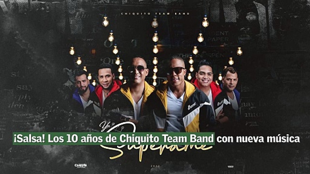 ¡Salsa! Los 10 años de Chiquito Team Band con nueva música