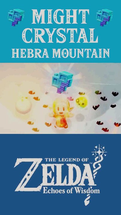 The Legend of Zelda: Echoes of Wisdom | Might Crystal | Hebra Mountain