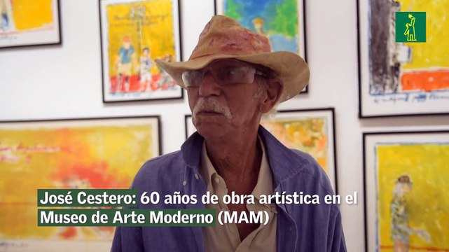 José Cestero- 60 años de obra artística en el Museo de Arte Moderno (MAM)