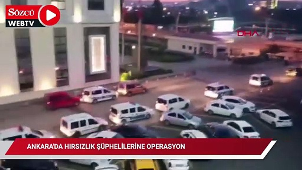 Ankara’da hırsızlık şüphelilerine operasyon: 12 gözaltı