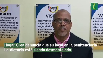 Hogar Crea denuncia que su local en la penitenciaría La Victoria está siendo desmantelado