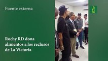 Rochy RD dona alimentos a los reclusos de La Victoria