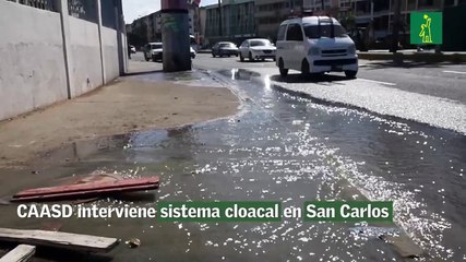 CAASD interviene sistema cloacal en San Carlos