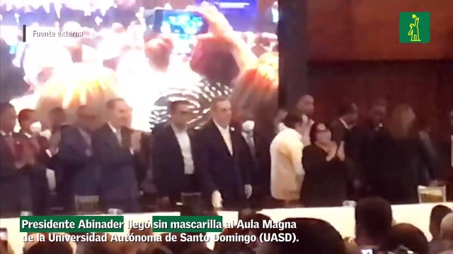 Presidente Luis Abinader llegó sin mascarilla al Aula Magna de la Universidad Autónoma de Santo DOMINGO (UASD