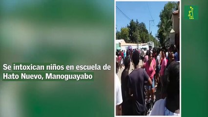 Se intoxican niños en escuela de Hato Nuevo, Manoguayabo