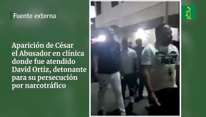 Aparición de César el Abusador en clínica donde fue atendido David Ortiz, detonante para su persecución por narcotráfico