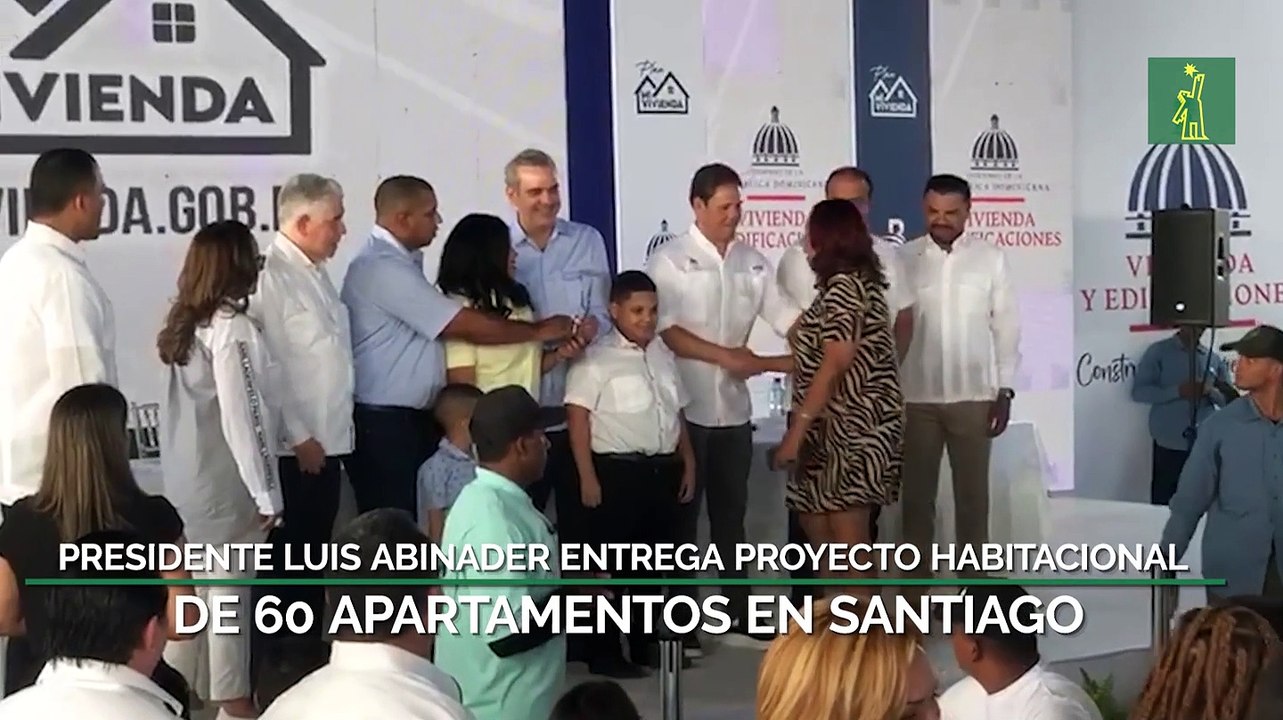 Presidente Luis Abinader entrega proyecto habitacional de 60 apartamentos en Santiago