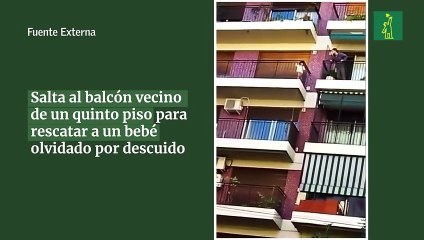Salta al balcón vecino de un quinto piso para rescatar a un bebé olvidado por descuido