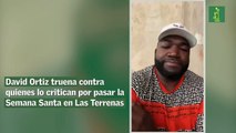 David Ortiz truena contra quienes lo critican por pasar la Semana Santa en Las Terrenas