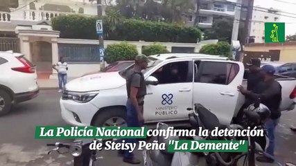La Policía Nacional confirma la detención de Steisy Peña "La Demente"