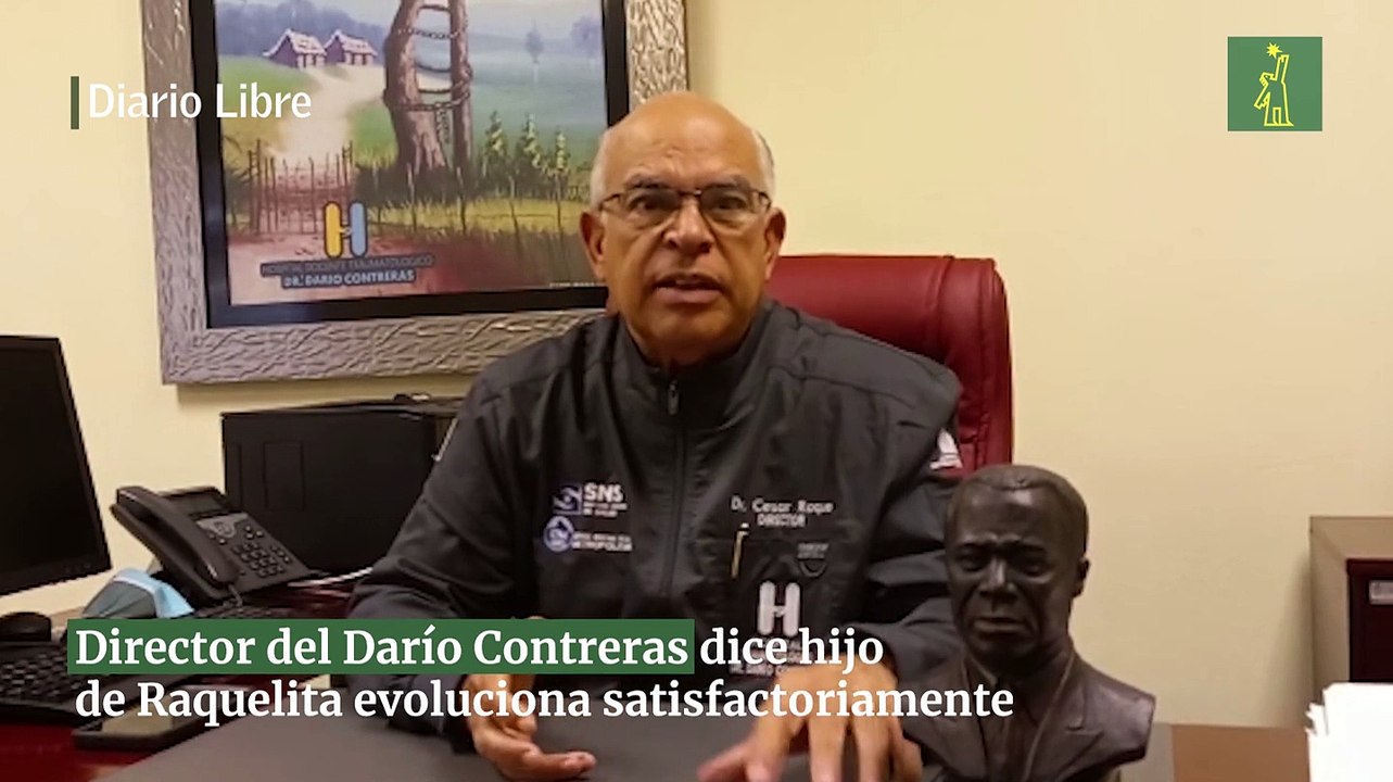 Director del Darío Contreras dice hijo de Raquelita evoluciona satisfactoriamente