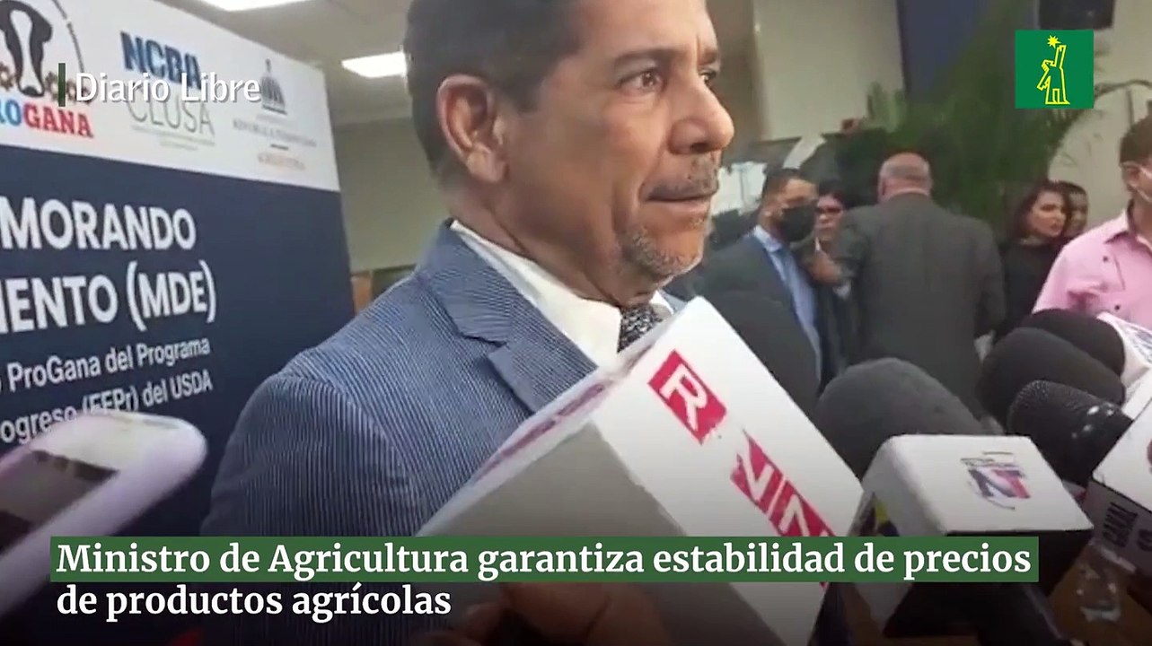Ministro de Agricultura garantiza estabilidad de precios de productos agrícolas