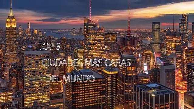 Top 3 ciudades más caras del mundo